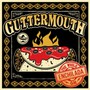 Whole Enchilada - Guttermouth