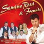 Semino Rossi & Freunde - Semino Rossi  & Freunde
