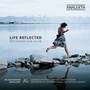 Reflexions Sur La Vie / Life Reflected - Alexander  Shelley  /  Orchestre Du Centre National