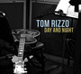 Day & Night - Tom Rizzo