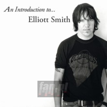 An Introduction To Elliot - Elliott Smith