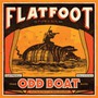 Odd Boat - Flatfoot 56