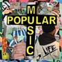 Popular Music - Life