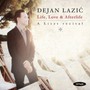 Life, Love & Afterlife: A - Dejan Lazic