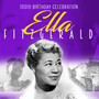 100TH Birthday Celebratio - Ella Fitzgerald