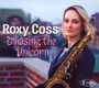Chasing The Unicorn - Roxy Coss