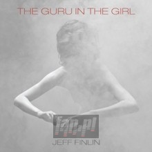 The Guru In The Girl - Jeff Finlin