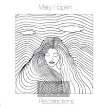 Recollections - Mary Hopkin Recollections - Mary Hopkin