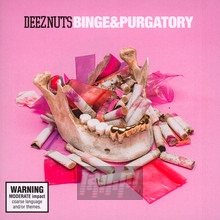 Binge & Purgatory - Deez Nuts - bigger Binge & Purgatory - Deez Nuts