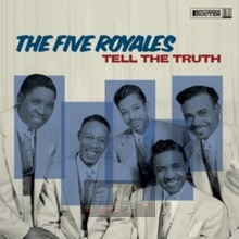 Tell The Truth - Five Royales