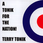 A Tonik For The Nation - Terry Tonik