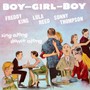 Boy-Girl-Boy - Freddie King / Lula Reed / S