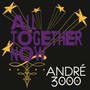 All Together Now - Andre 3000
