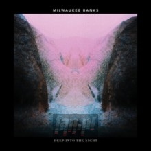 Deep Into The Night - Milwaukee Banks