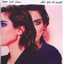 Love You To Death - Tegan & Sara