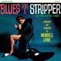 Blues For A Stripper - Mundell Lowe