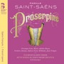 Proserpine 1887 - Saint-Saens, C.