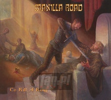 To Kill A King - Manilla Road