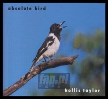 Absolute Bird - Hollis Taylor