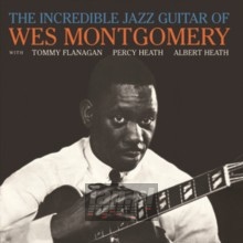 The Incredible Jazz Guitar Of Wes Montgomery - Wes Montgomery