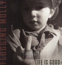 Life Is Good - Flogging Molly