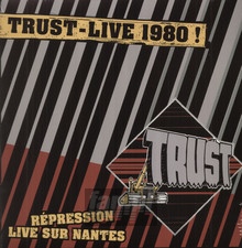 Repression Live Sur Nantes - Trust