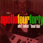 Ain't Talkin' 'bout Dub - Apollo Four Forty 
