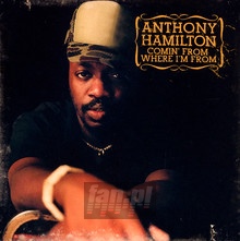 Comin From Where I'm From - Anthony Hamilton