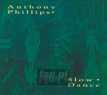Slow Dance - Anthony Phillips