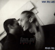 Who You Are - Pearl Jam