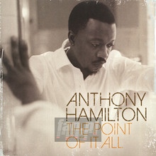 Point Of It All - Anthony Hamilton