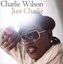 Just Charlie - Charlie Wilson
