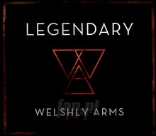 Legendary - Welshly Arms