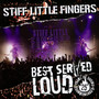 Best Served Loud-Live At - Stiff Little Fingers