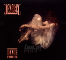 Dance Underwater - Gene Loves Jezebel