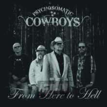 From Here To Hell - Psychosomatic Cowboys