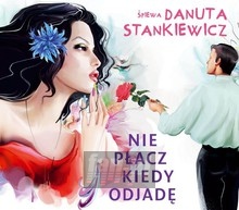 Nie Pacz Kiedy Odjad - Danuta Stankiewicz