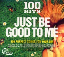 100 Hits: Just Be Good To Me - 100 Hits No.1S   