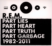 Part Lies Part Heart Part Truth Part Garbage 1982 - R.E.M.