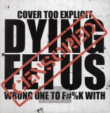 Wrong One To Fuck With - Dying Fetus