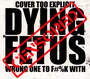 Wrong One To Fuck With - Dying Fetus