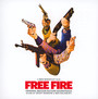 Free Fire Original Motion Picture - Geoff Barrow