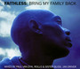 Bring My Family Back - Faithless