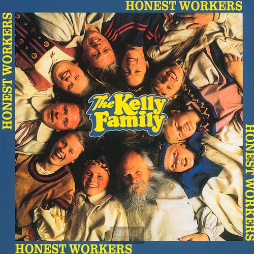 Honest Workers - Kelly Family