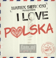 Przedstawia: I Love Polska - Marek    Sierocki 