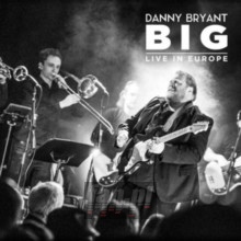 Big - Danny Bryant