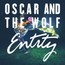 Entity - Oscar & The Wolf