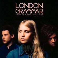 Truth Is A Beautiful Thing - London Grammar