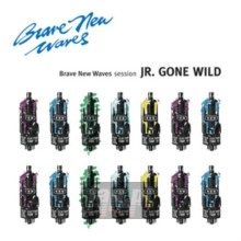 Brave New Waves Session - JR Gone Wild