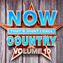Now 10: That's What I Call Country - Now!   